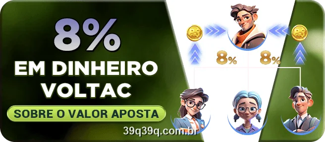 8% em dinheiro de volta sobre o valor apostado no 39Q